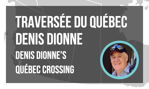 Traversée du Québec par Denis Dionne - 2022